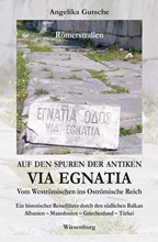 Auf den Spuren der antiken Via Egnatia